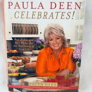 Paula Deen Celebrates Cookbook Best Dishes and Best Wishes Hardcover